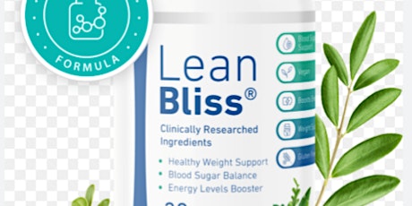 Lean Bliss Reviews 2024 (Customer Honest Warning Exposed) LeanBliss Weight Loss Supplement Ingredien