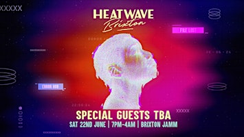 Primaire afbeelding van HEATWAVE BRIXTON: HOUSE AND DISCO DAY AND NIGHT PARTY: BRIXTON JAMM