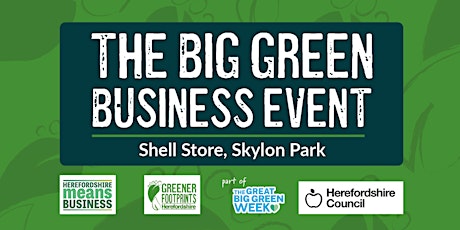 Imagen principal de Big Green Business Event with Greener Footprints Herefordshire