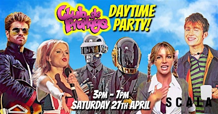 Club de Fromage - Daytime Party: 27th April ,3pm - 7pm (Over 30s only)