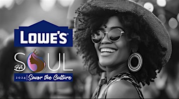 The Lowe's "Got Soul: Savor the Culture" Festival primary image