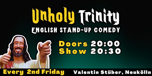 Imagem principal do evento English Stand Up Comedy Show in  Neukölln : Unholy Trinity