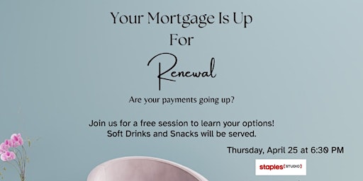 Imagen principal de Mortgage Renewing?  Are Your Payments Going Up?