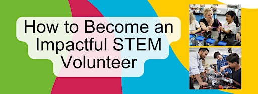 Collection image for How to Become an Impactful STEM Volunteer