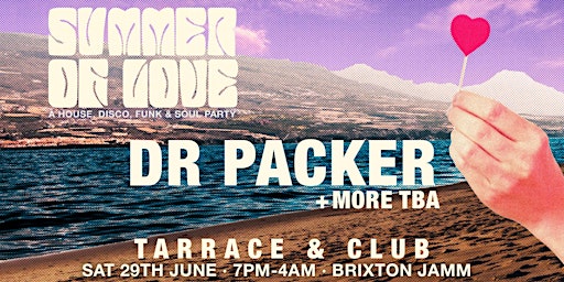 Imagem principal do evento SUMMER OF LOVE: HOUSE AND SICO DAY AND NIGHT PARTY: BRIXTON JAMM