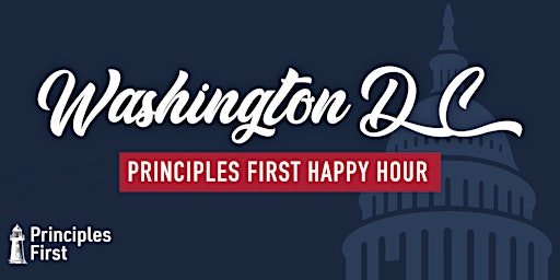 Primaire afbeelding van Principles First Happy Hour: Washington, D.C.
