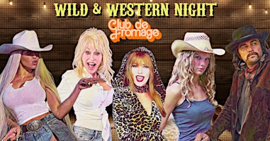 Imagem principal do evento Club de Fromage - 8th June: Wild & Western Night