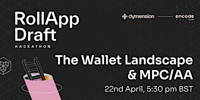 Hauptbild für The RollApp Draft Hackathon: The Wallet Landscape & MPC/AA