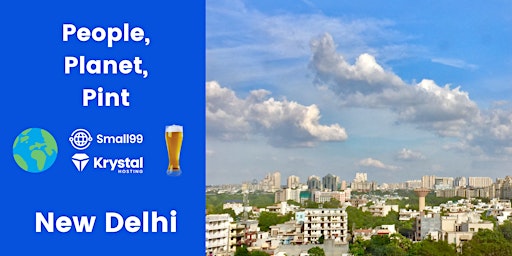 New Delhi - People, Planet, Pint: Sustainability Meetup