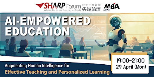 CityU MBA SHARP Forum : AI-Empowered Education primary image