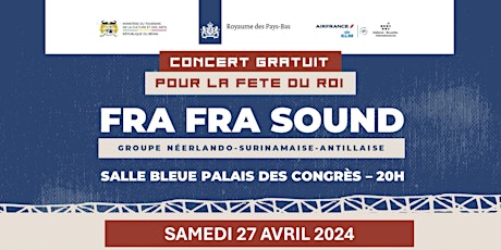 CONCERT GRATUIT FRA FRA SOUND POUR LA FETE DU ROI DES PAYS-BAS