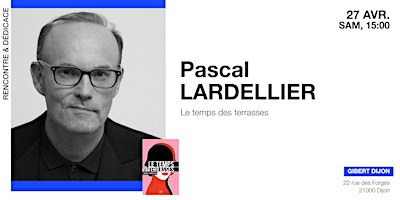 Hauptbild für Rencontre-dédicace avec Pascal Lardellier