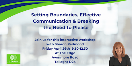 Setting Boundaries, Effective Communication & Breaking the Need to Please