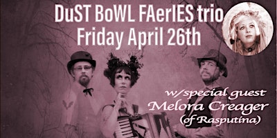 Imagem principal de Dust Bowl Faeries Trio with Special Guest Melora Creager from Rasputina