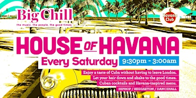 Imagem principal do evento House Of Havana at BIG CHILL