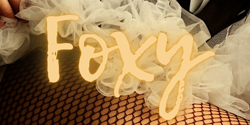 Immagine principale di "Foxy" Soloist Showcase! 