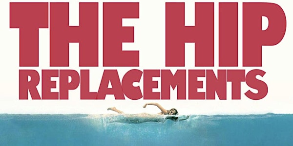 The Hip Replacements - Tragically Hip cover band