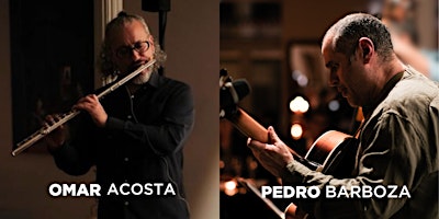 Image principale de Concierto Omar Acosta & Pedro Barboza: Diálogo - Composiciones Originales.