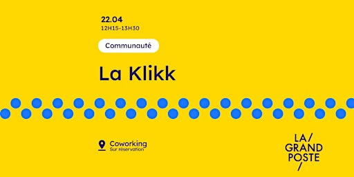 Immagine principale di La Klik, l’intelligence collective au service de la communauté ! 