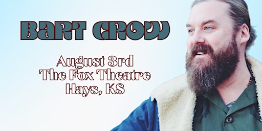 Hauptbild für Bart Crow LIVE @ The Fox in Hays, KS (All Ages)