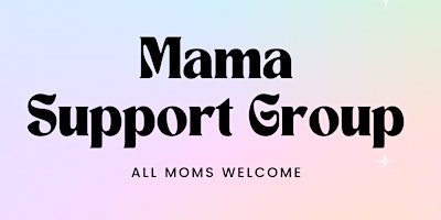 Mama Support Group primary image