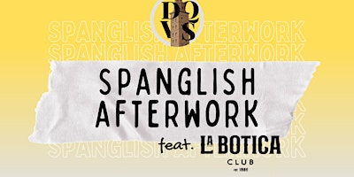 Spanglish Afterwork | @ La Botica Club primary image