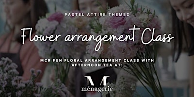Imagen principal de Manchester floral arrangement class (with afternoon tea) | bonding activity