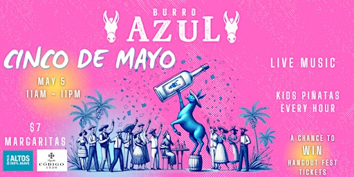 Imagem principal do evento Cinco De Mayo at Burro Azul - 11AM to 11PM