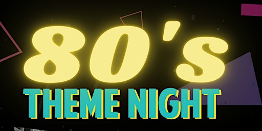 Primaire afbeelding van 80's Theme Night with Finaleyes