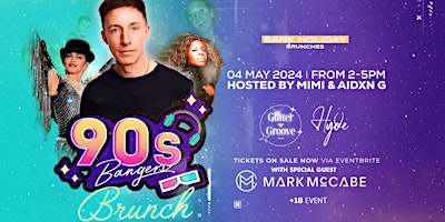 Glitter 'n' Groove Presents - 90's Bangers Brunch! - Featuring Mark McCabe! primary image