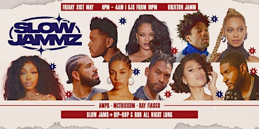 Primaire afbeelding van SLOW JAMMZ: RNB, HIP HOP: BRIXTON JAMM FRIDAY 31ST MAY