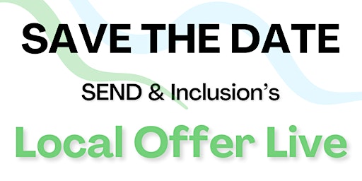 Immagine principale di Send and Inclusion - Newham's Local Offer Live 