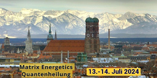 Imagem principal do evento Freilassing Salzburg  Quantenheilung Matrix Energetics Epigenetic Coach