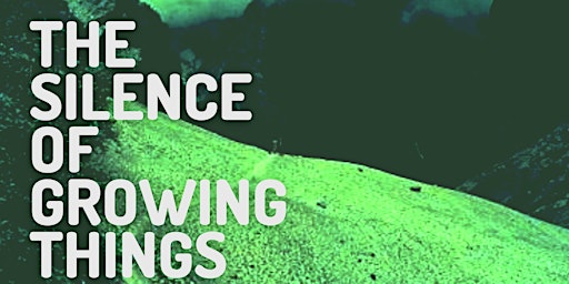 Imagen principal de Silence of Growing Things Exhibition