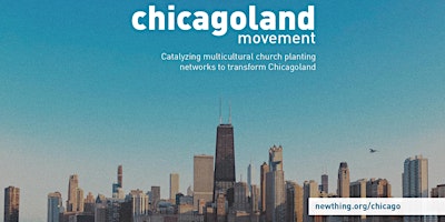 Imagem principal do evento NewThing Chicagoland Movement REGIONAL Gathering -- Northside of The City