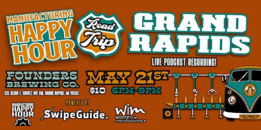 Manufacturing Happy Hour Road Trip: LIVE in Grand Rapids primary image