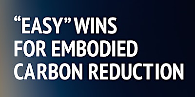 Imagen principal de “Easy” Wins for Embodied Carbon Reduction