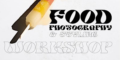 Food Photography & Styling Workshop primary image