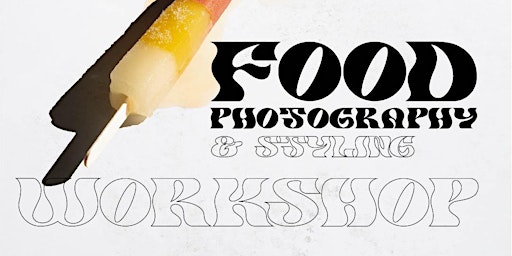 Imagem principal do evento Food Photography & Styling Workshop