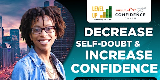 Primaire afbeelding van Decrease Self-Doubt & Increase Confidence