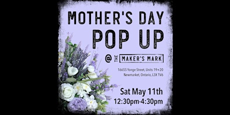 Mother’s Day Pop Up Event - May 11th