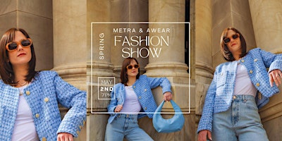 Image principale de Metra + Awear Spring Fashion Show