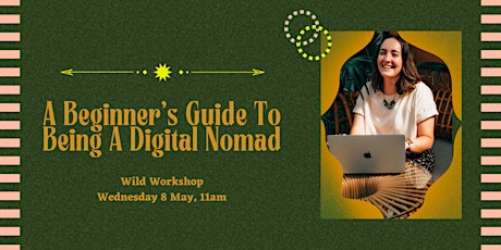 A Beginner's Guide To Being A Digital Nomad