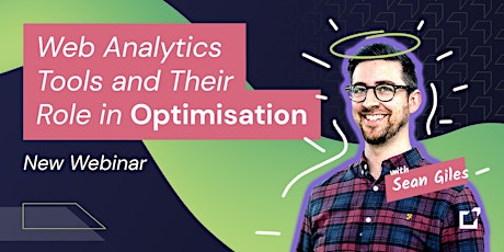 Web Analytics Tools and Their Role in Optimisation
