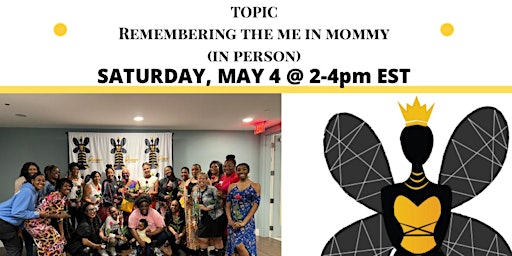 Imagen principal de Queen B.E.E Talks: Remembering The Me In Mommy