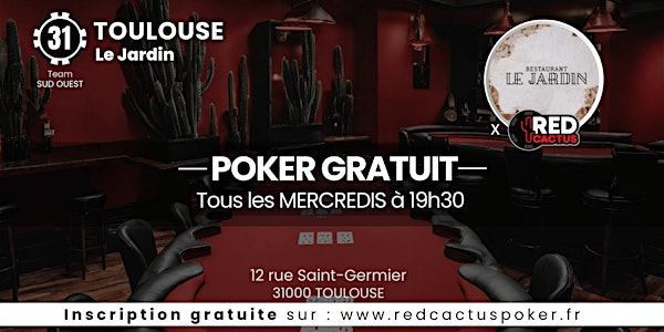 Soirée RedCactus Poker X Le Jardin à TOULOUSE (31)