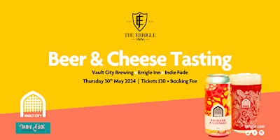 Imagem principal do evento Beer & Cheese Tasting | Vault City Brewing x Errigle Inn x Indie Füde
