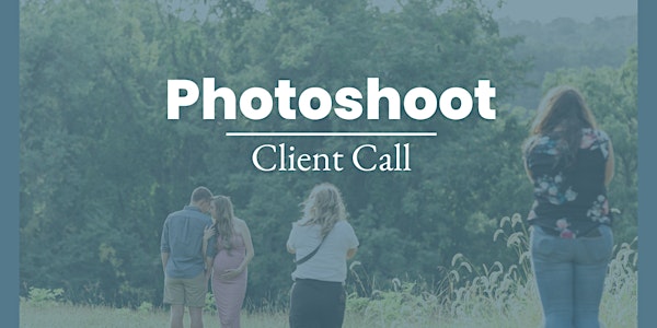 Photoshoot Client Call! (Columbia, PA)