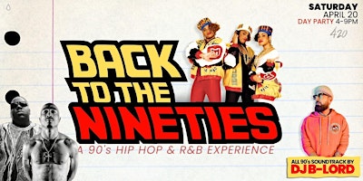 Primaire afbeelding van BACK TO THE 90's! A 90's Hip-Hop and R&B Experience! 4/20