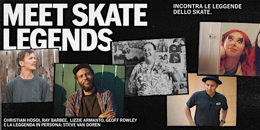 Imagem principal do evento Meet Skate Legends @ Vans Orefici 11 || 24 aprile 2024, Milano